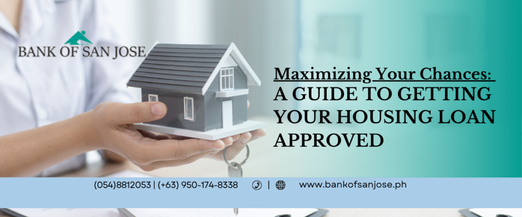 Maximizing Your Chances: A Guide to Getting Your Housing Loan Approved