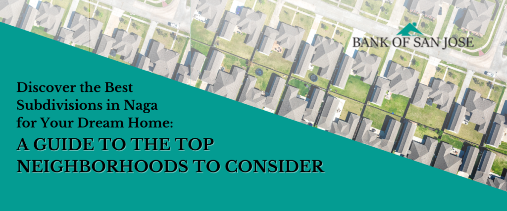 Discover the Best Subdivisions in Naga for Your Dream Home: A Guide to the Top Neighborhoods to Consider